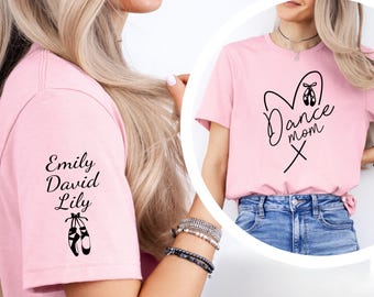 Custom Dance Mom Shirt,Dance Mom T-shirt,Dance Shirt,Personalized Gift For Mom,Gift For Ballet, Dance Mom Gift,Ballet Mom T-Shirt,Ballet Tee
