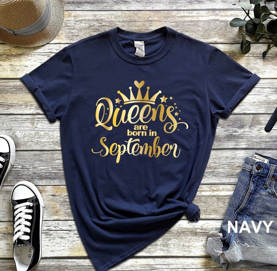 Queens Are Born In September T-Shirt Queens Are Born In September T-Shirt