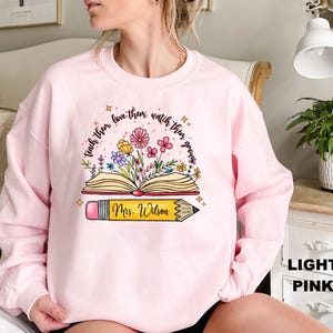 Personalized Teacher Sweatshirt, Teacher Appreciation Gift, Custom Name Teacher Hoodie, Floral Teacher Shirt, Gift for Teacher,Teacher Shirt