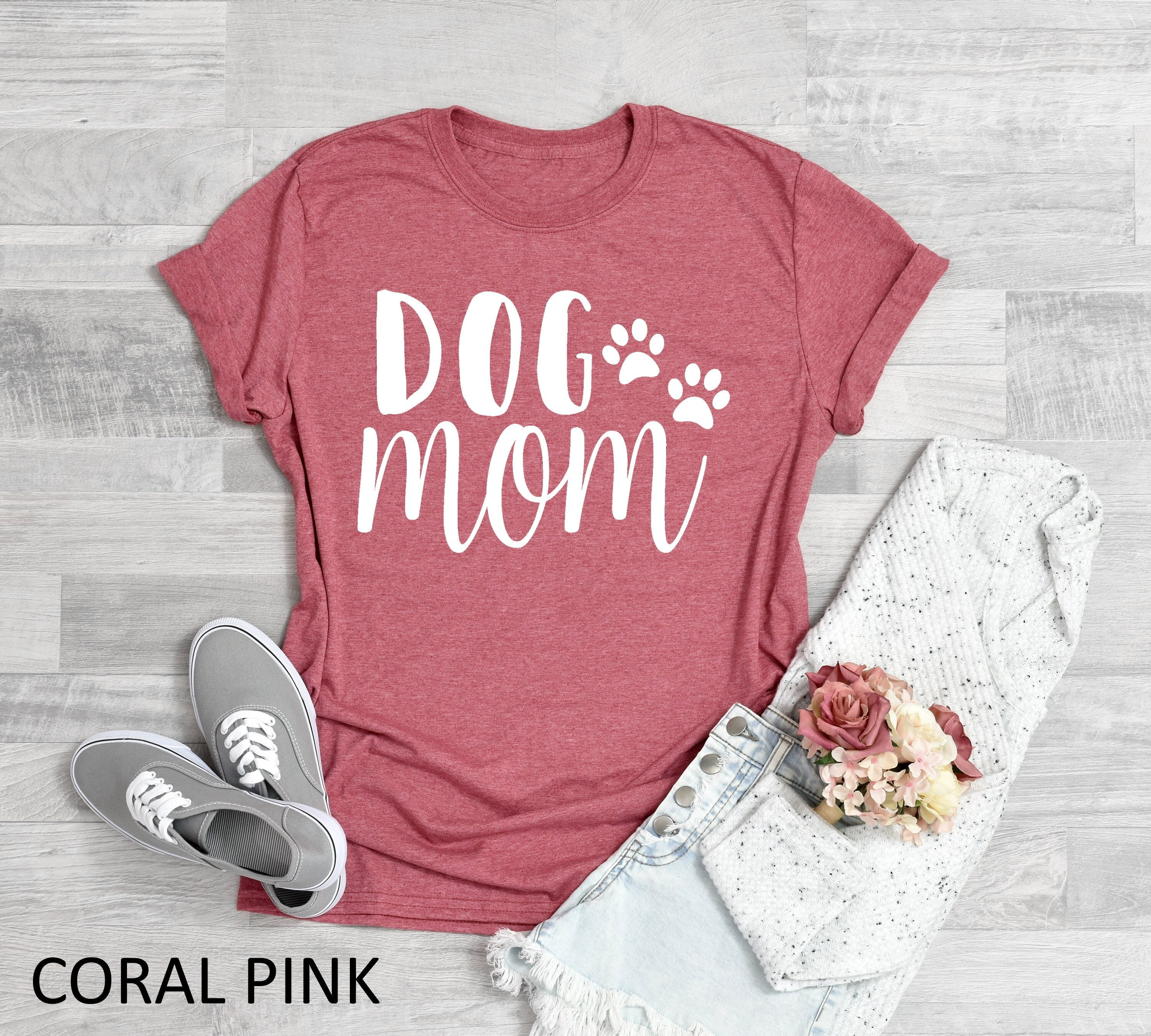 Dog Mom Shirt Dog Mama Shirt Dog Mom Gift Dog Mom Shirt Etsy