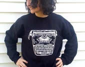 Typewriter crew neck sweatshirt Bookish sweatshirt Writing
