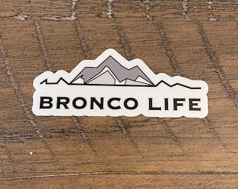 Bronco Life Vinyl Sticker // Ford bronco sticker // bronco sticker lifestyle