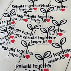 Reconstruisez Jasper / Jasper we love you / Sticker Jasper l'ours / Sticker Jasper Fire / Jasper Alberta / Sticker Canada / Jasper Park Lodge