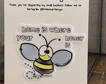 home is where your  Honey is  sticker // save the bees sticker //  bee kind //positivity stickers // cute bee sticker