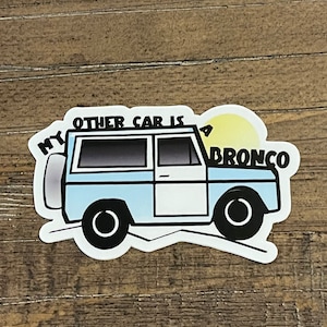 My other car is a bronco Vinyl Sticker // ford bronco style  sticker decal // bronco Sticker. // jeep sticker // classic cartoon bronco