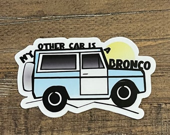 My other car is a bronco Vinyl Sticker // ford bronco style  sticker decal // bronco Sticker. // jeep sticker // classic cartoon bronco