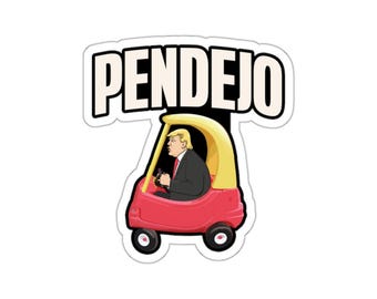 Anti Trump Funny Political Anti-Trump pendejo Sticker vinyl Indoor Outdoor laptop water bottle car Waterproof Die-Cut Sticker