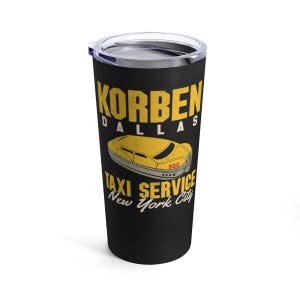 Korben Dallas fifth element scifi retro movie Taxi Service 20oz Tumbler Insulated metal coffee mug drink beverage mug gift ready