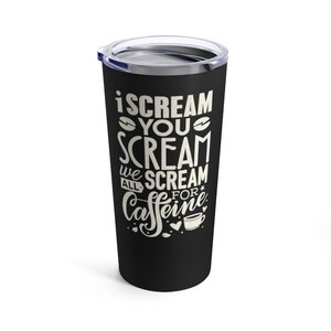 IScreamCaffeine 20oz Tumbler metalowy kubek termiczny do kawy, gotowy na prezent