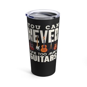 Too Many Guitars 20oz Tumbler Geïsoleerde metalen koffiemok drank mok cadeau klaar
