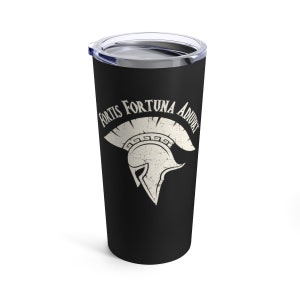 Fortis Fortuna Adiuvat 20oz Tumbler Insulated metal coffee mug drink beverage mug gift ready