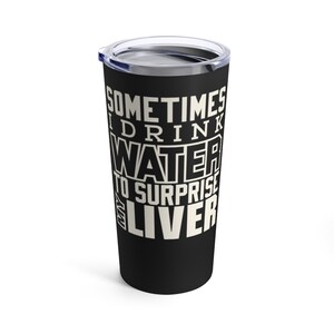 Soms drink ik water 20oz beker Geïsoleerde metalen koffiemok drink mok cadeau klaar