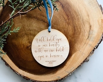 Hold You In Heaven Ornament, Miscarriage, Baby Loss, Stillbirth Remembrance Gift, Wooden Ornaments, Christmas Ornament, Personalized Gift