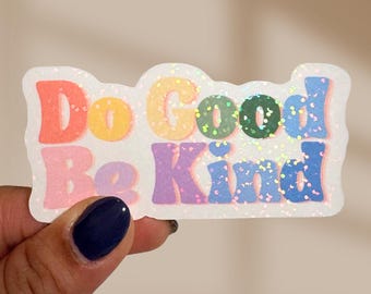 Sticker Do Good, Be Kind
