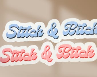 Stitch and Bitch-sticker - vinylstickers