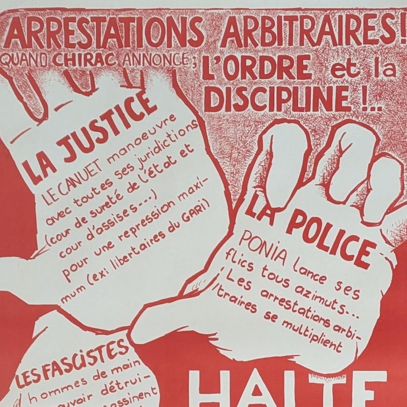 May include: Red and white poster with the text "ARRESTATIONS ARBITRAIRES!" and "LA JUSTICE" with a hand gesture. The text "LA POLICE" is also visible with a hand gesture.