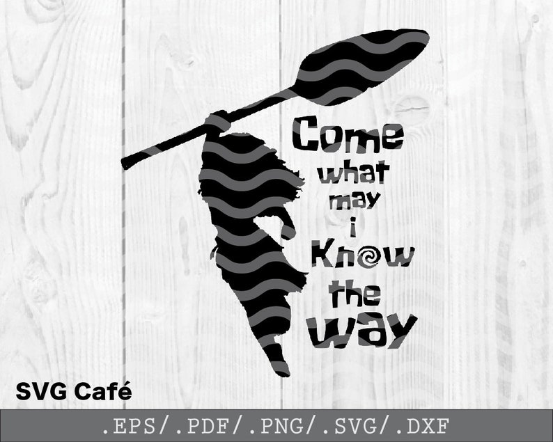 Come What May Svg Moana Quote Svg File Vector For Silhouette Etsy