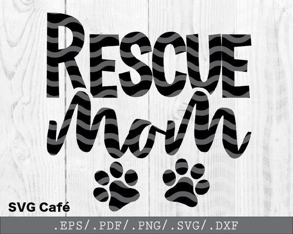 Download Rescue Mom Cricut Svg Silhouette Dxf Best Mom Ever Life Svg Etsy