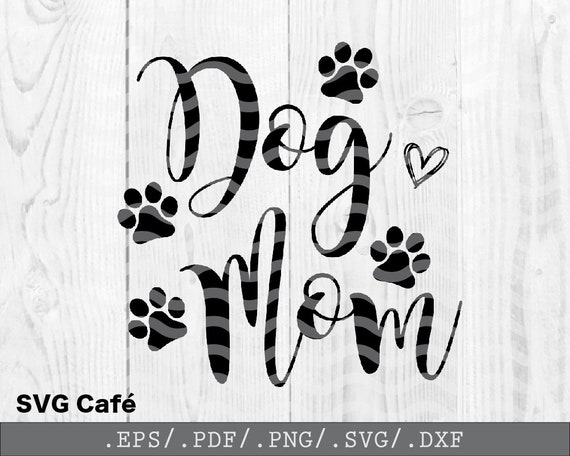 Download Dog Mom Svg Dog Mama Svg Dog Svg Pawsitive Svg Svg Etsy