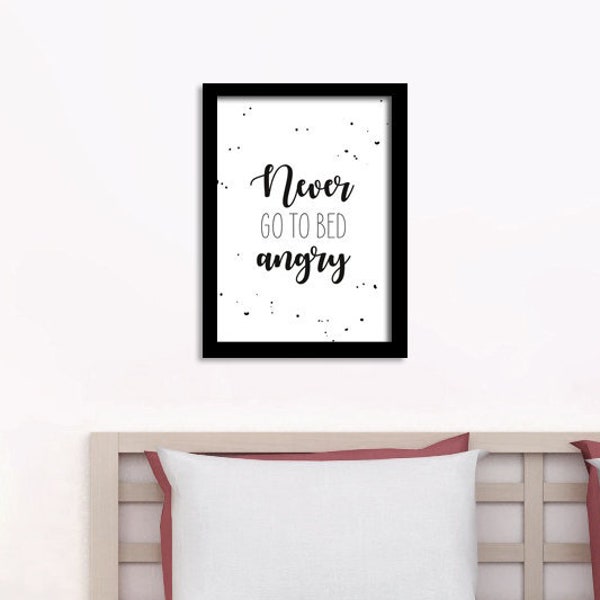 Poster Schlafzimmer - Never go to Bed angry