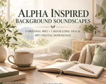 May include: A digital download product titled Alpha Inspired Background Soundscapes, featuring 3 original MP3 tracks and a 1-hour long track. The text is displayed over a scene with a ceramic mug, an open notebook, and a pen on a wooden desk.