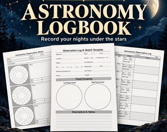 May include: An astronomy logbook featuring three white printable pages with black text and lines. The sheets include fields for observation details, sketch templates, and field drawings. The text reads Astronomy Logbook, Record your nights under the stars, 5 Page Templates, A4 + US Letter, and Printable PDFs.