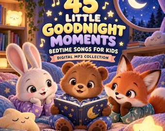 May include: A digital MP3 collection titled 45 Little Goodnight Moments Bedtime Songs for Kids featuring a brown bear reading a book, a white rabbit, and an orange fox on a blue star-patterned blanket with glowing star-shaped night lights.