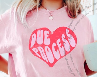 Camiseta "Due Process Heart", Camiseta "I Love Due Process Comfort Colors", Camiseta Pró-Imigração, Camiseta "Imigrantes Tornam a América Grande Novamente", Camiseta "Due Process"