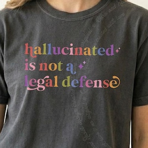 Hallucinerade är inte ett juridiskt försvar-tröja, anti-AI-advokat-tröja, advokatgåva, protest-tröja, paralegal humor-tröja, boxig kort tröja