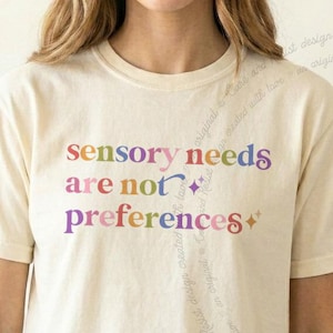 Sensory Needs Are Not Preferences Shirt, Autistic Adult Sensory Tee, Neurodivergent Advocate Tshirt, Sensory Gift Tee, Boxy Crop Tee Shirt