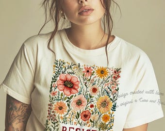 Comfort Colors® Floral widerstehen Shirt, Wildblumen Protest Shirt, widerstehen Tapisserie Demonstrieren Shirt, widerstehen T-Shirt Frauen Demonstrieren Shirts Anti Trump