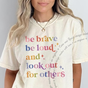 Resistance Shirt, Be Brave Be Loud and Look Out For Others, Nolite Te Bastardes Carborundorum, Resist Shirt, Protect The Vulnerable T-Shirt
