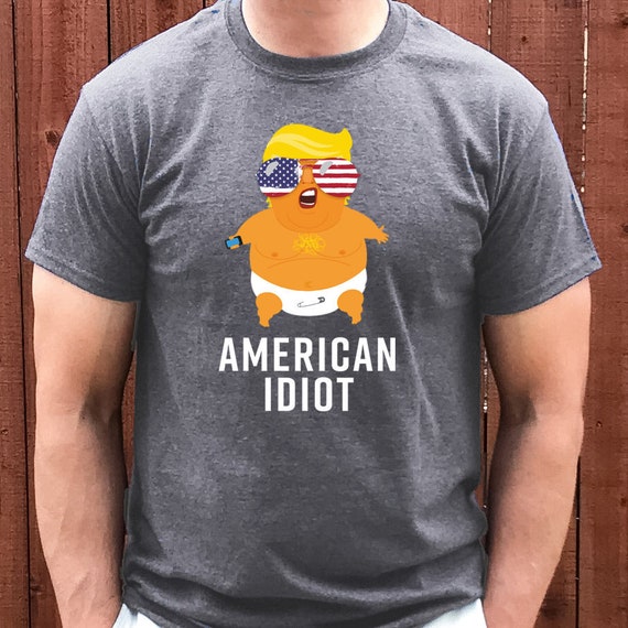 Trump Is An Idiot T-Shirt Trump Is An Idiot T-Shirt