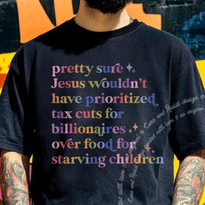 Anti Billionaire Shirt, Christian Liberal Shirt, Liberal Jesus Christ Shirt, Jesus Was a Liberal Shirt Social Justice Tee Christian Democrat