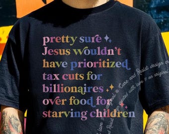 Anti Billionaire Shirt, Christian Liberal Shirt, Liberal Jesus Christ Shirt, Jesus Was a Liberal Shirt Social Justice Tee Christian Democrat