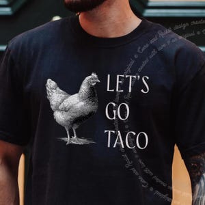 Trump Taco Trade T-Shirt, Funny Trump Tariff Joke Shirt, TACO Chicken Shirt, Trump Always Chickens Out Shirt, Subtle FDT Shirt, Taco Trump