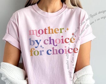 Maglietta "Mamma per scelta per la scelta Comfort Colors", Maglietta sui diritti riproduttivi, Maglietta femminista, Maglietta Roe V Wade, Maglietta sui diritti delle donne, Regalo per mamme pro-choice