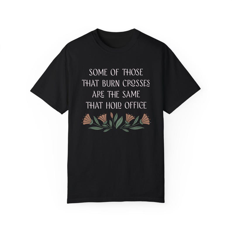 anti trump merch anti-trump antitrump rage against the machine RATM some of those that burn crosses are the same that hold office democrat fdt republican protest hate anti-maga political liberal left racism politics social justice resist resistance