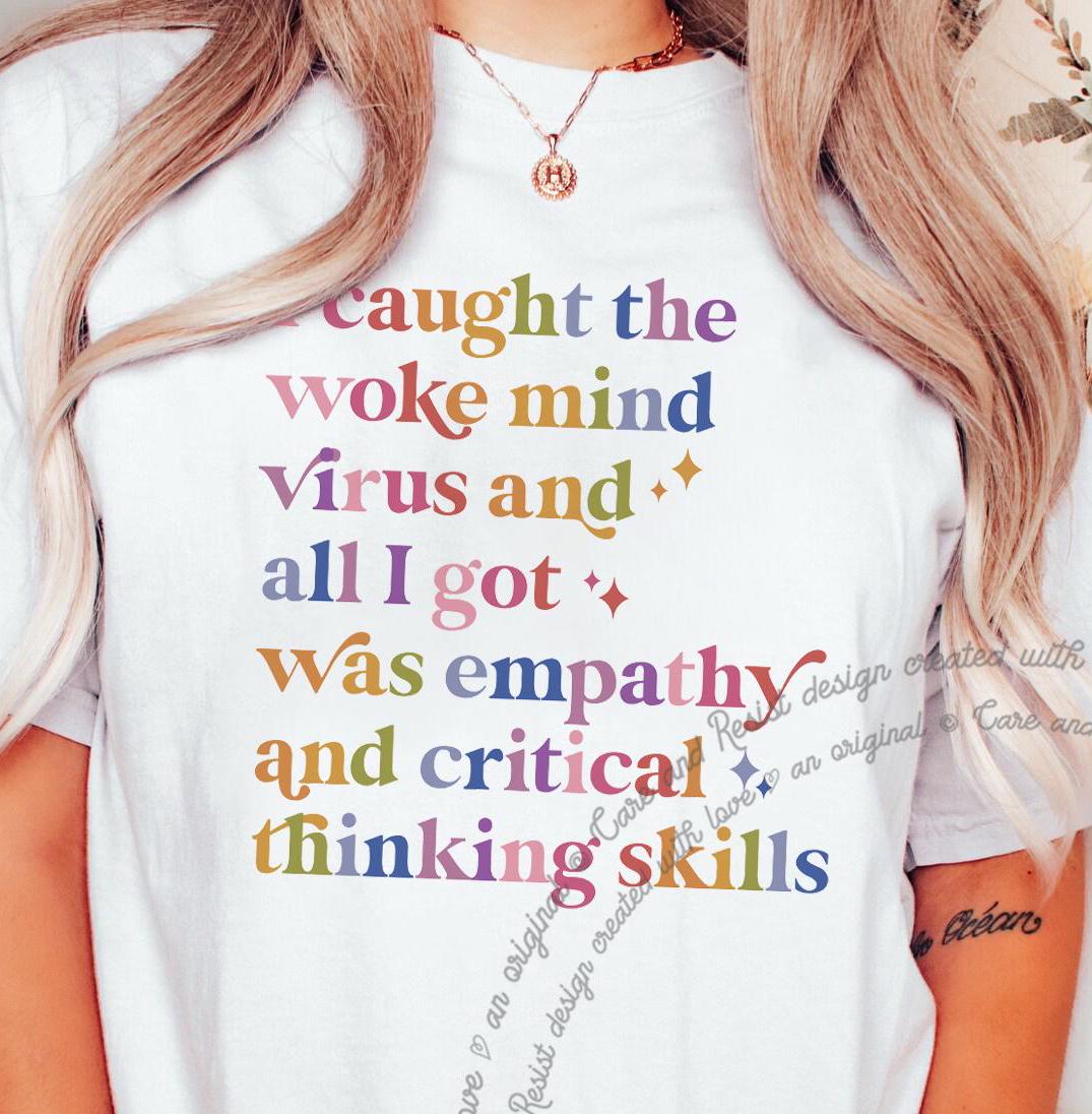 I Caught the Woke Mind Virus Shirt, Woke T-shirt, Woke AF Empathy