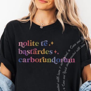 Nolite Te Bastardes Carborundorum, Don&#39;t Let the Bastards Grind You Down Shirt, Feminist Womens Rights Tee, Activism Activist Protest Tshirt