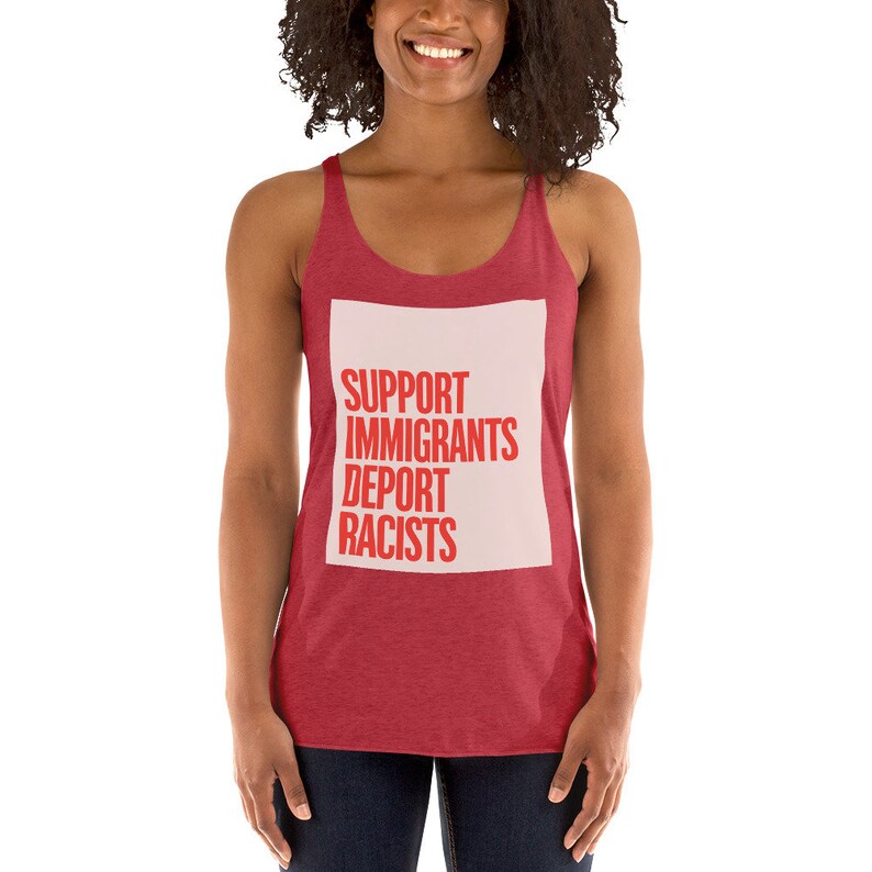 Support Immigrants Deport Racists Tank Top Women Anti Racism Human Rights Tee Shirt Gym Workout T-Shirt Not My President March Protest Shirt image 4