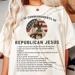 Republican Jesus Shirt, Love Like Jesus Shirt, Who Would Jesus Deport Shirt, Social Justice Anti Maga Shirt Anti Trump Comfort Colors TShirt