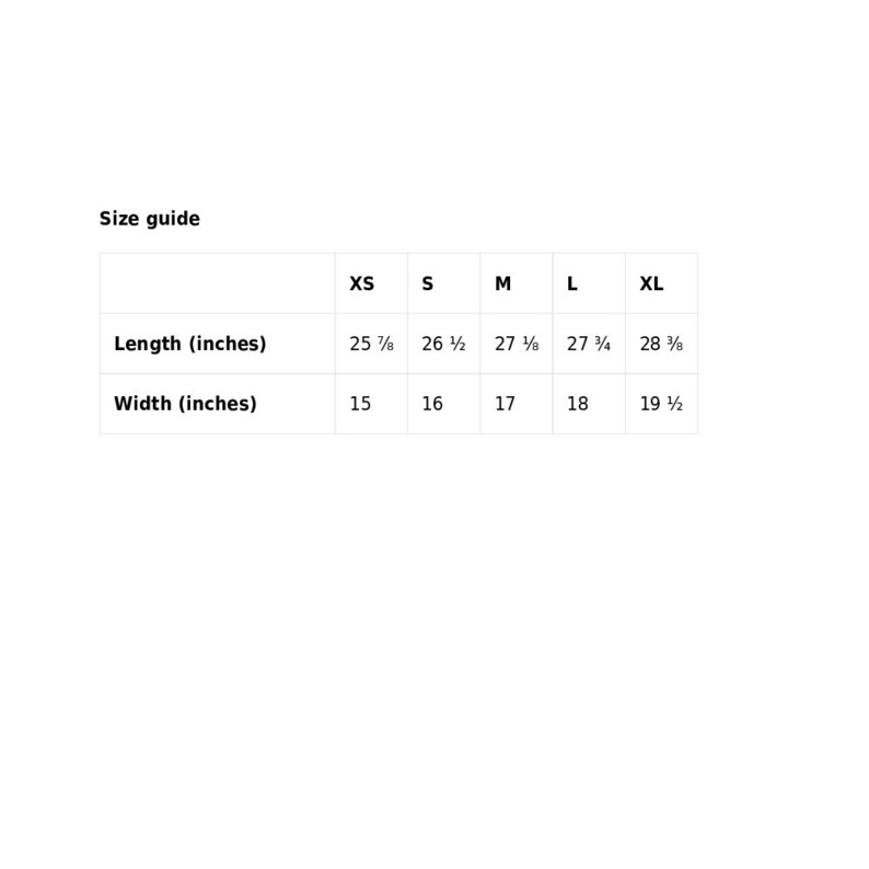 May include: Size guide chart for a garment with measurements in inches for length and width. The sizes are XS, S, M, L, and XL.
