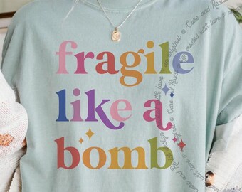 Fragile Like A Bomb Shirt, Feminist Shirt, Womens Rights Shirt, Not Fragile Like a Flower Quote, Ruth Bader Ginsburg Quote, RBG Quote Shirt