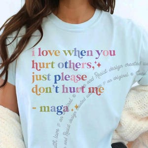 Anti Maga Shirt, Anti-Maga Tshirt, Red Hat Traitors, I Love When You Hurt Others, You&#39;re In a Cult Anti-Maga Comfort Colors Anti Republican