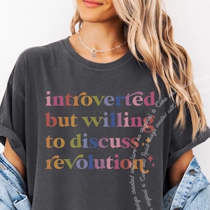 Revolution Shirt, Manifesting The Revolution Shirt, Anti Trump Shirt, Resist Shirt Anti Trump, Introverted But Willing To Discuss Revolution
