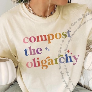 Compost the Oligarchy Shirt, Eat The Rich Tshirt, Comfort Colors® The Only Minority Destroying This Country Are Billionaires T-Shirt Protest