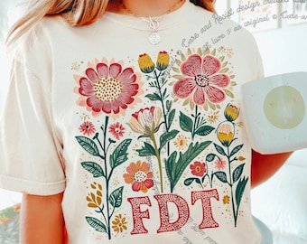 FDT Floral Shirt, FDT Flower Shirt, FDT Anti Trump Shirt, Fdt Groovy Flower Tshirt, FdT Shirt, Fdt T Shirt, Fdt Floral Comfort Colors Shirt