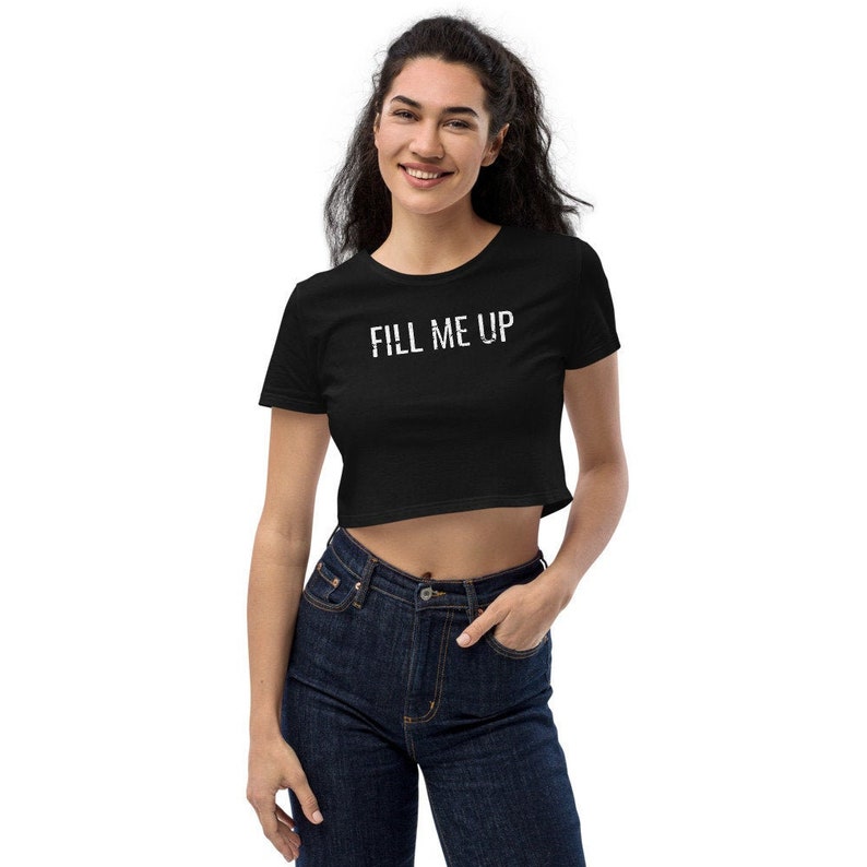 Fill Me Up Women’s Organic Crop Top - Breeding Kink - BDSM Gear For Women - Submissive Clothing 