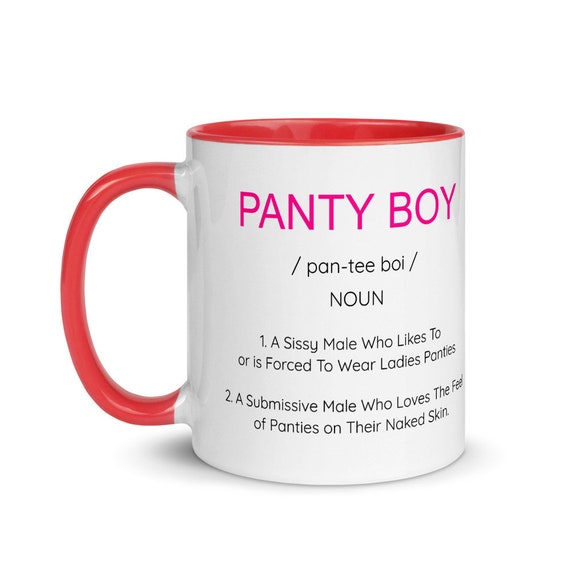 Panty Boy Definition Mug With Color Inside Feminization Teacup  Sissification Coffee Cup 
